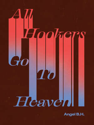 cover image of All Hookers Go to Heaven